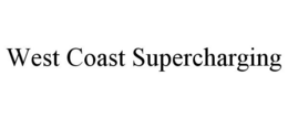 WEST COAST SUPERCHARGING trademark