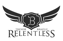 B TREVOR BRAZILE RELENTLESS trademark