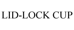 LID-LOCK CUP trademark