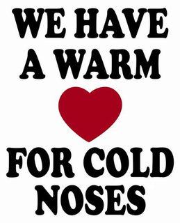 WE HAVE A WARM HEART FOR COLD NOSES trademark