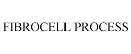 FIBROCELL PROCESS trademark
