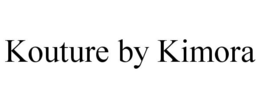KOUTURE BY KIMORA trademark