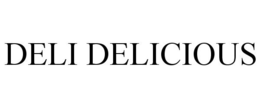 DELI DELICIOUS trademark