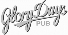 GLORY DAYS PUB trademark