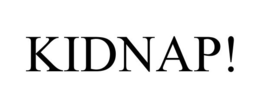 KIDNAP! trademark