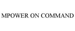 MPOWER ON COMMAND trademark
