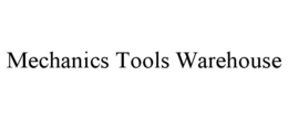 MECHANICS TOOLS WAREHOUSE trademark
