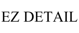 EZ DETAIL trademark