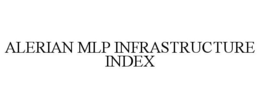 ALERIAN MLP INFRASTRUCTURE INDEX trademark