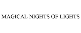 MAGICAL NIGHTS OF LIGHTS trademark