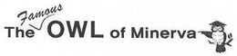 THE FAMOUS OWL OF MINERVA trademark