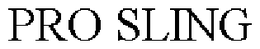 PRO SLING trademark