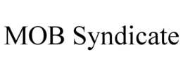 MOB SYNDICATE trademark