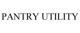 PANTRY UTILITY trademark