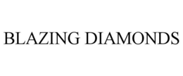 BLAZING DIAMONDS trademark