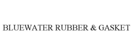 BLUEWATER RUBBER & GASKET trademark