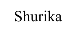 SHURIKA trademark