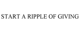 START A RIPPLE OF GIVING trademark