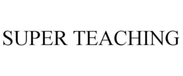 SUPER TEACHING trademark