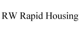 RW RAPID HOUSING trademark