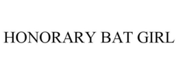 HONORARY BAT GIRL trademark