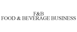 F&B FOOD & BEVERAGE BUSINESS trademark