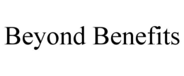 BEYOND BENEFITS trademark