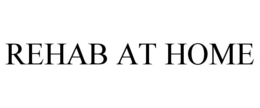 REHAB AT HOME trademark