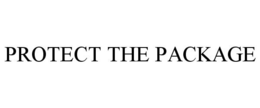 PROTECT THE PACKAGE trademark
