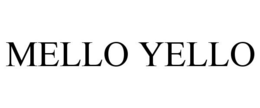 MELLO YELLO trademark