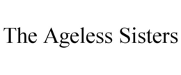 THE AGELESS SISTERS trademark