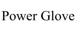 POWER GLOVE trademark