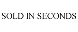 SOLD IN SECONDS trademark