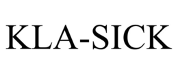 KLA-SICK trademark