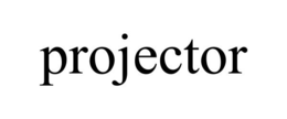 PROJECTOR trademark