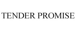 TENDER PROMISE trademark