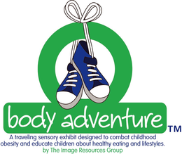 THE BODY ADVENTURE A TRAVELING SENSORY EXHIBIT DESIGNED TO COMBAT CHILDHOOD OBESITY AND EDUCATE CHILDREN ABOUT HEALTHY EATING AND LIFESTYLES. BY THE IMAGE RESOURCES GROUP trademark