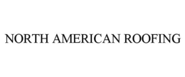 NORTH AMERICAN ROOFING trademark
