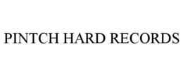 PINTCH HARD RECORDS trademark