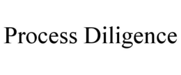 PROCESS DILIGENCE trademark