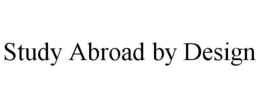 STUDY ABROAD BY DESIGN trademark
