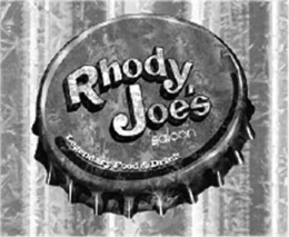 RHODY JOE'S SALOON LEGENDARY FOOD & DRINK trademark