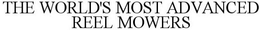 THE WORLD'S MOST ADVANCED REEL MOWERS trademark