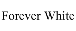 FOREVER WHITE trademark