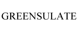 GREENSULATE trademark