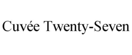 CUVÉE TWENTY-SEVEN trademark