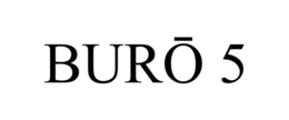 BURO 5 trademark