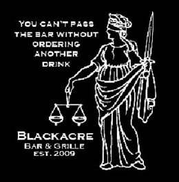 BLACKACRE BAR AND GRILLE: "YOU CAN'T PASS THE BAR WITHOUT ORDERING ANOTHER DRINK." trademark
