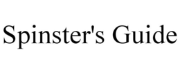 SPINSTER'S GUIDE trademark