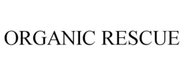 ORGANIC RESCUE trademark